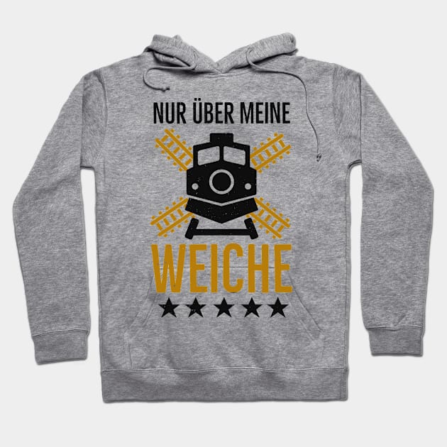 Weiche Lokführer lustige Eisenbahner Sprüche Hoodie by Foxxy Merch